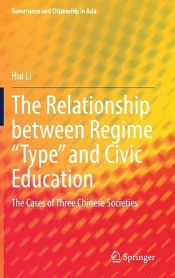 The Relationship Between Regime "Type" and Civic Education: The Cases of Three Chinese Societies (2021)