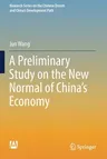 A Preliminary Study on the New Normal of China's Economy (2021)