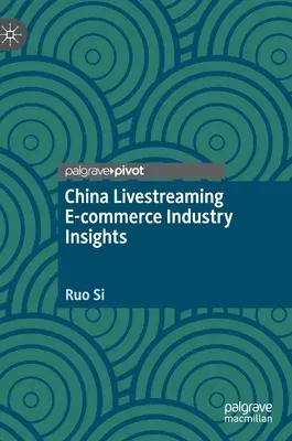 China Livestreaming E-Commerce Industry Insights (2021)