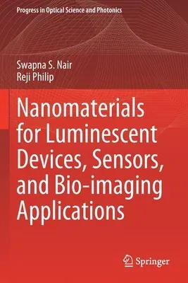 Nanomaterials for Luminescent Devices, Sensors, and Bio-Imaging Applications (2021)