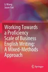 Working Towards a Proficiency Scale of Business English Writing: A Mixed-Methods Approach (2021)