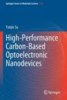 High-Performance Carbon-Based Optoelectronic Nanodevices (2022)