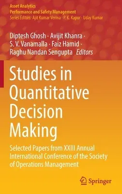 Studies in Quantitative Decision Making: Selected Papers from XXIII Annual International Conference of the Society of Operations Management (2022)