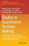 Studies in Quantitative Decision Making: Selected Papers from XXIII Annual International Conference of the Society of Operations Management (2022)