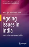 Ageing Issues in India: Practices, Perspectives and Policies (2021)