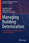 Managing Building Deterioration: Prediction Model for Public Schools in Developing Countries (2022)