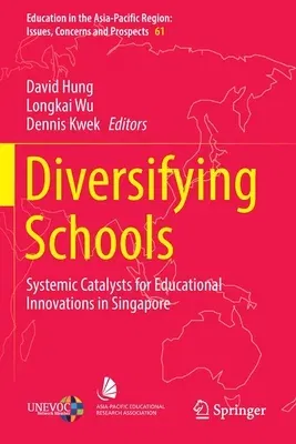 Diversifying Schools: Systemic Catalysts for Educational Innovations in Singapore (2022)