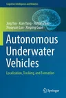 Autonomous Underwater Vehicles: Localization, Tracking, and Formation (2021)