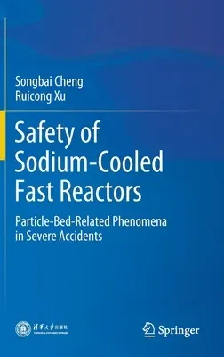 Safety of Sodium-Cooled Fast Reactors: Particle-Bed-Related Phenomena in Severe Accidents (2021)