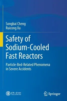 Safety of Sodium-Cooled Fast Reactors: Particle-Bed-Related Phenomena in Severe Accidents (2021)