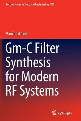 Gm-C Filter Synthesis for Modern RF Systems (2022)