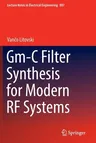 Gm-C Filter Synthesis for Modern RF Systems (2022)