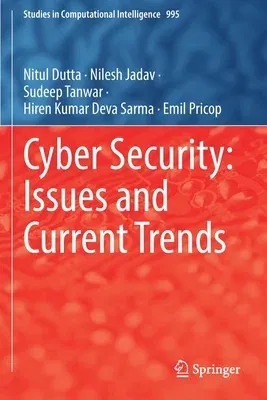 Cyber Security: Issues and Current Trends (2022)