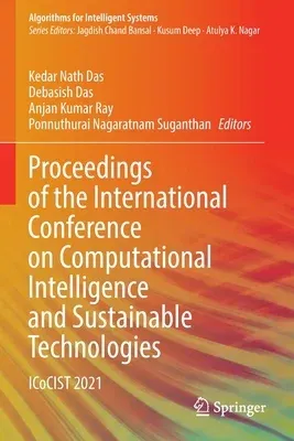 Proceedings of the International Conference on Computational Intelligence and Sustainable Technologies: Icocist 2021 (2022)