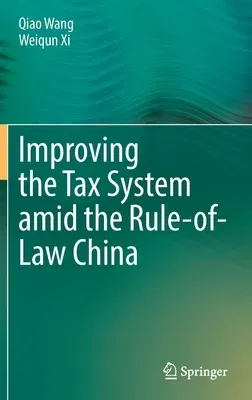 Improving the Tax System Amid the Rule-Of-Law China (2022)