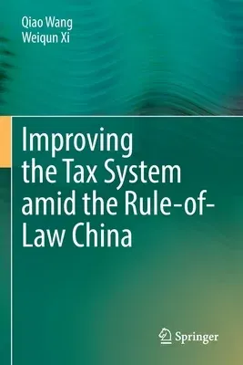 Improving the Tax System Amid the Rule-Of-Law China (2022)