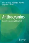 Anthocyanins: Chemistry, Processing & Bioactivity (2021)