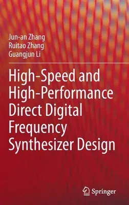 High-Speed and High-Performance Direct Digital Frequency Synthesizer Design (2022)