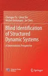 Blind Identification of Structured Dynamic Systems: A Deterministic Perspective (2022)