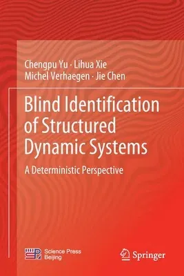 Blind Identification of Structured Dynamic Systems: A Deterministic Perspective (2022)