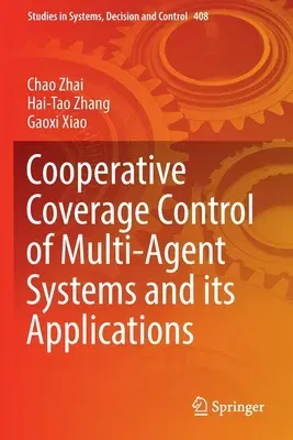 Cooperative Coverage Control of Multi-Agent Systems and Its Applications (2021)