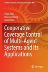 Cooperative Coverage Control of Multi-Agent Systems and Its Applications (2021)