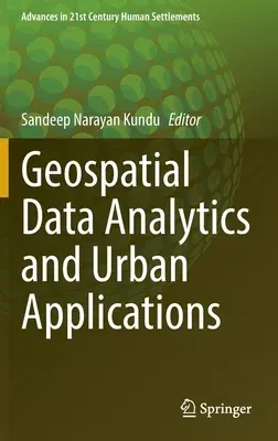 Geospatial Data Analytics and Urban Applications (2022)