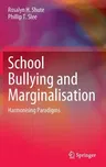 School Bullying and Marginalisation: Harmonising Paradigms (2021)