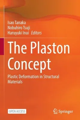 The Plaston Concept: Plastic Deformation in Structural Materials (2022)