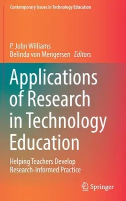 Applications of Research in Technology Education: Helping Teachers Develop Research-Informed Practice (2022)