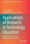 Applications of Research in Technology Education: Helping Teachers Develop Research-Informed Practice (2022)