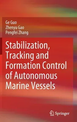 Stabilization, Tracking and Formation Control of Autonomous Marine Vessels (2022)