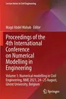 Proceedings of the 4th International Conference on Numerical Modelling in Engineering: Volume 1: Numerical Modelling in Civil Engineering, Nme 2021, 2