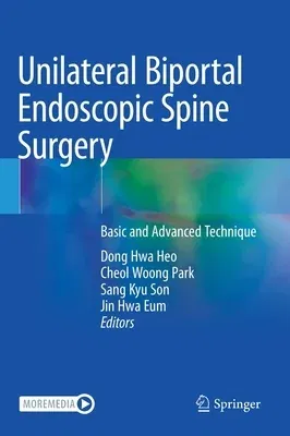 Unilateral Biportal Endoscopic Spine Surgery: Basic and Advanced Technique (2022)