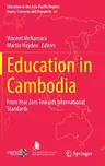 Education in Cambodia: From Year Zero Towards International Standards (2022)