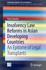 Insolvency Law Reforms in Asian Developing Countries: An Epitome of Legal Transplants (2022)