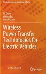 Wireless Power Transfer Technologies for Electric Vehicles (2022)