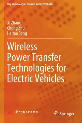 Wireless Power Transfer Technologies for Electric Vehicles (2022)