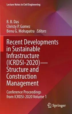 Recent Developments in Sustainable Infrastructure (Icrdsi-2020)--Structure and Construction Management: Conference Proceedings from Icrdsi-2020 Volume