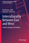 Interculturality Between East and West: Unthink, Dialogue and Rethink (2022)