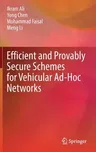 Efficient and Provably Secure Schemes for Vehicular Ad-Hoc Networks (2022)