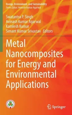 Metal Nanocomposites for Energy and Environmental Applications (2022)