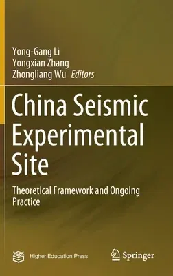 China Seismic Experimental Site: Theoretical Framework and Ongoing Practice (2022)