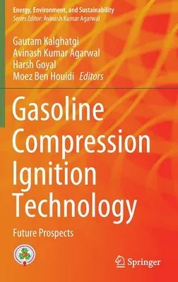 Gasoline Compression Ignition Technology: Future Prospects (2022)