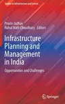 Infrastructure Planning and Management in India: Opportunities and Challenges (2022)