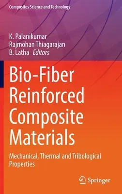 Bio-Fiber Reinforced Composite Materials: Mechanical, Thermal and Tribological Properties (2022)