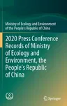 2020 Press Conference Records of Ministry of Ecology and Environment, the People's Republic of China (2022)