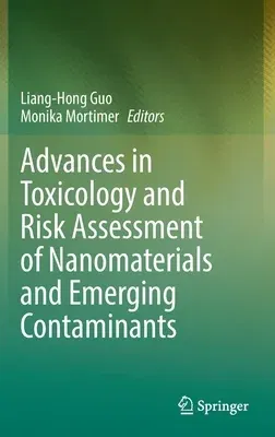 Advances in Toxicology and Risk Assessment of Nanomaterials and Emerging Contaminants (2022)