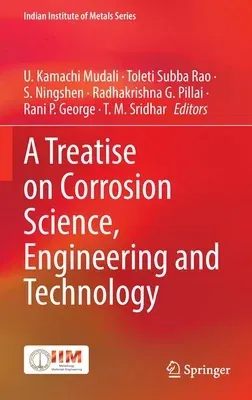 A Treatise on Corrosion Science, Engineering and Technology (2022)