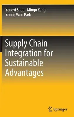 Supply Chain Integration for Sustainable Advantages (2022)